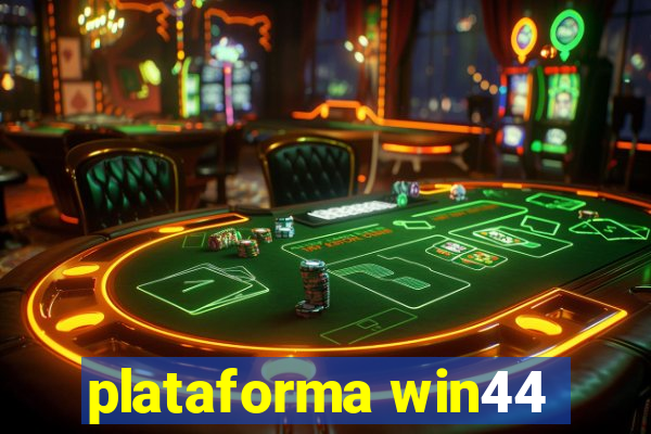 plataforma win44